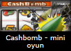 Cashbomb mini oyun