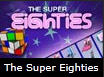 The Super Eighties 